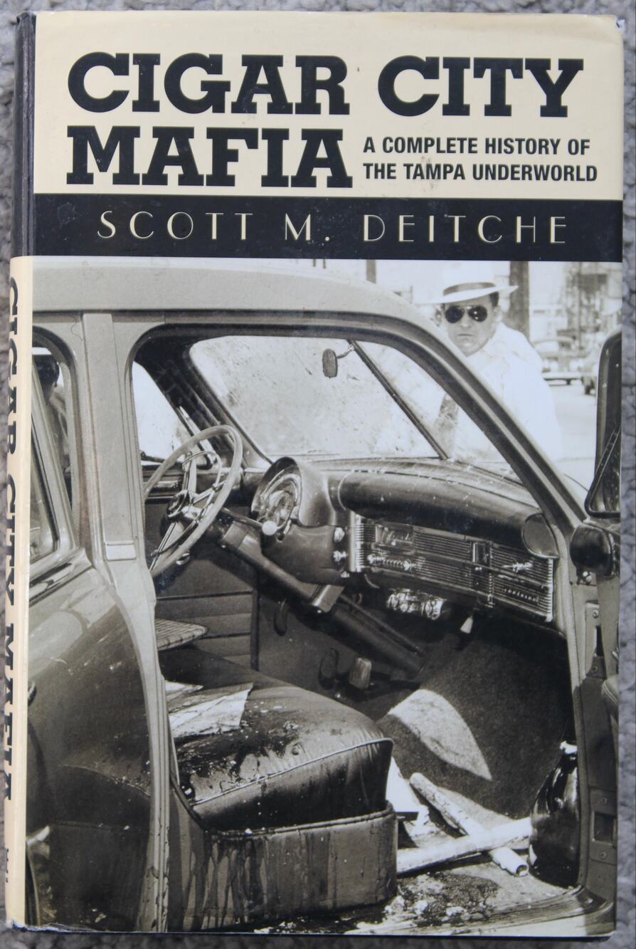 Cigar City Mafia: a complete history of the Tampa underworld hardcover book by S